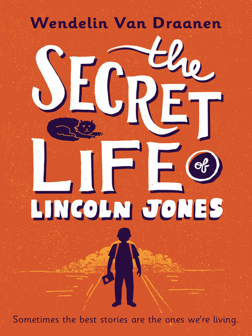 Title details for The Secret Life of Lincoln Jones by Wendelin Van Draanen - Available